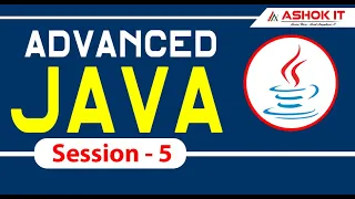 Advanced Java Session - 5 Ashok IT