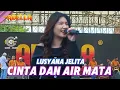 Download Lagu CINTA DAN AIRMATA - LUSYANA JELITA - OM ADELLA LIVE KABUH JOMBANG TERBARU 2024