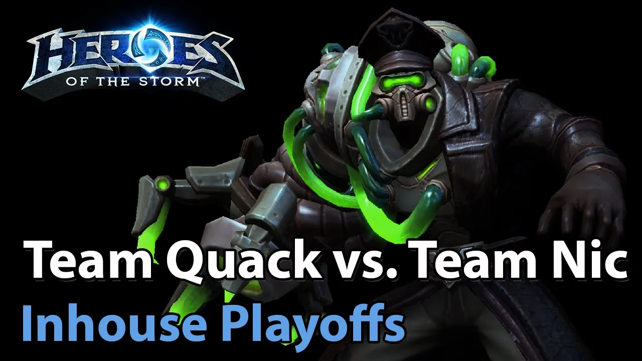 ► Team Nic vs. Team QuackNiix - Inhouse Playoffs - Heroes of the Storm Esports