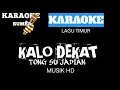 Download Lagu karaoke KALO DEKAT