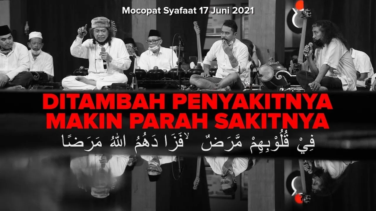Ditambah Penyakitnya, Makin Parah Sakitnya | Mocopat Syafaat Juni 2021