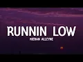 Kieran Alleyne - Runnin Low (Lyrics) #keiranalleyne #runninlow #lyrics
