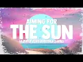 Download Lagu Le Boeuf - Aiming For The Sun (Lyrics) ft. Kristina Sarro