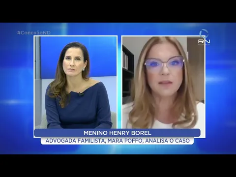 Conexão ND: Advogada Mara Poffo analisa o caso Henry Borel