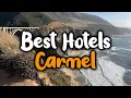 Best Hotels In Carmel California - For Families Couples Work Trips Luxury Budget