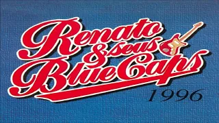 Renato E Seus Blue Caps - Palavra De Rapaz - 1996