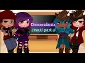 Descendants react to eachother/future | Part 2 | 2X speed |