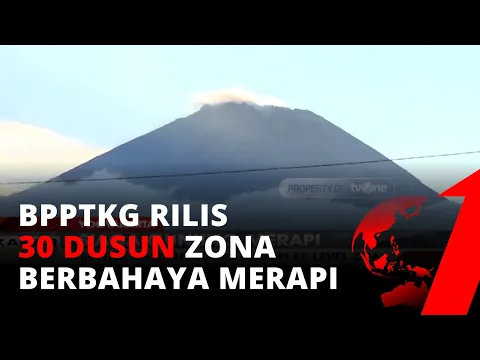 Jateng Siaga Gunung Merapi, BPPTKG Rilis 30 Dusun Masuk di Zona Berbahaya | tvOne