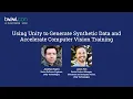 Using Unity to Generate Synthetic data and Accelerate Computer Vision Training