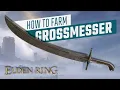 An Easy and Effective way to farm the Grossmesser in Elden Ring