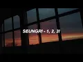 Download Lagu SEUNGRI - '셋 셀테니 (1, 2, 3!)' Easy Lyrics