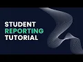 Student Reporting Tutorial