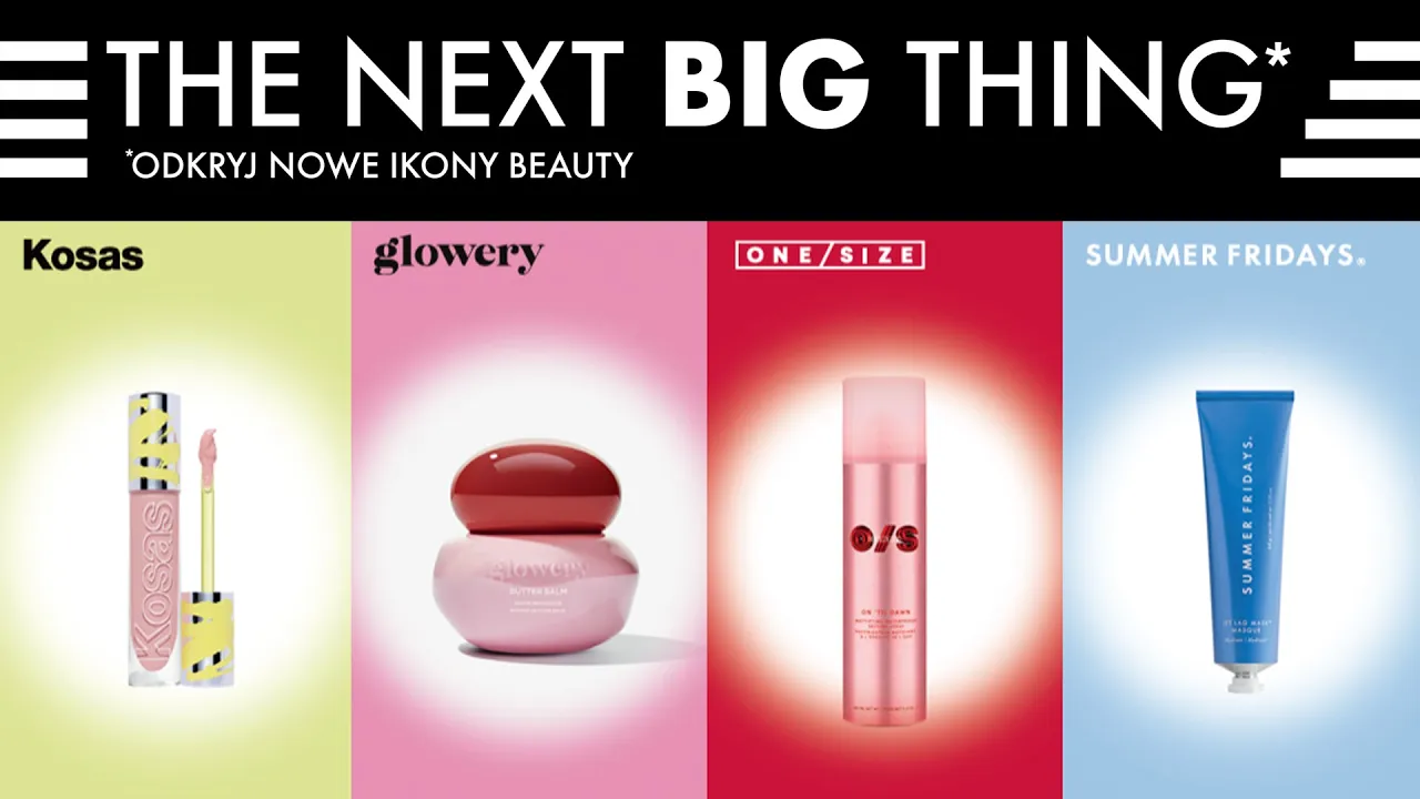 SEPHORA Polska — Sephora - The Next Big (YouTube video ad)