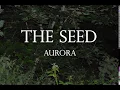 Download Lagu Aurora - The Seed [Lyrics]