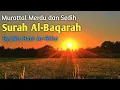Lagu Murottal Merdu Surah Al-Baqarah Full, Syaikh Hani Ar-Rifai, #tahsin #murottal #tajweed #tajwid