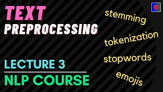 Text Preprocessing NLP Course Lecture 3
