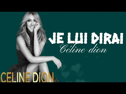 Download MP3 Je lui dirai Céline Dion lyric music