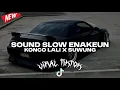Lagu SOUND SLOW ENAKEUN KONCO LALI X SUWUNG COCOK BUAT DI MOBIL VIRAL TIKTOK TERBARU 2026