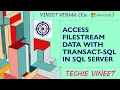 Access FILSTREAM Data with Transact-SQL Microsoft SQL Server Database Design Data Science