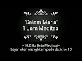 Download Lagu Doa Salam Maria. 1 Jam Meditasi 18.2 Hz