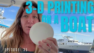 3D Printing on a Boat  – Why?! How?!