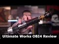 Ultimate Works OBI4 Custom Lightsaber Review
