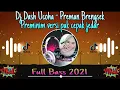Bulan Sutena - Dj Dash Uciha Preman Brengsek Viral TikTok 2021 Full Bass ( Yustika94 )