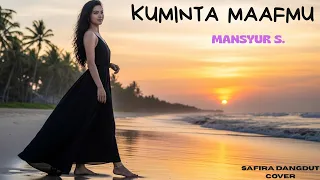 kuminta maafmu safira dangdut official cover lagu dangdut legendaris mansyur s