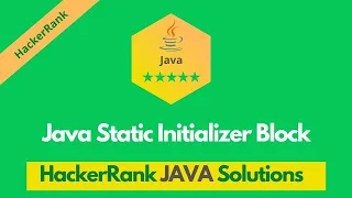 HackerRank Java Static Initializer Block problem solution in Java Java problems solutions