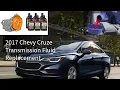2017 Chevy Cruze Transmission Flush Change