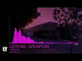 TRAVYP - LETHAL WEAPON