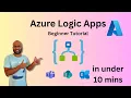 Azure Logic Apps for Beginners