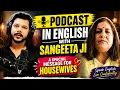 Ghar Sambhalte Sambhalte English Kaise Seekhen Podcast with Sangeeta Ji