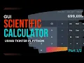 Scientific GUI Calculator using Tkinter in Python Part 1 Python Project Project Guru