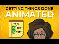 Getting Things Done Animated Book Summary