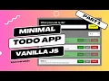 Minimal Todo App with Vanilla JS Part 1