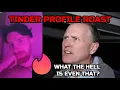 The WORST Tinder Profile Ever Roasting Tinder Profiles On Reddit Ice White VeiledIntentions