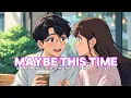 Maybe This Time  -  Sarah Geronimo (Romantic R\u0026BCover 2025) 💕