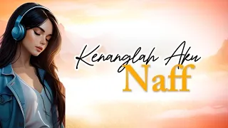 Download Accoustics 🎶Kenanglah Aku - NAFF🎶 (Lyrics) MP3