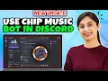 How To Use Chip Music Bot In Discord 2025 Full guide