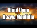 Download Lagu Ainul Uyun - Nazwa Maulidia Lyrics Video