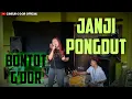 Download Lagu JANJI || PONGDUT || BONTOT GDOR || SESI LATIHAN