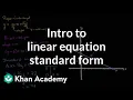 Standard form for linear equations Algebra I Khan Academy