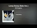 BIG Naughty - Lovey Dovey (Solo Ver.) [Lyrics/가사]