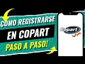 Como registrarse en Copart paso a paso y empezar a pujar Guia DEFINITIVA 2026