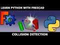 FreeCAD 3D Collision Detection between objects with simple code Python for simulations Physics