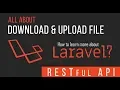 Download Upload File - RESTful API with Laravel
