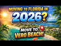 Why Everyone Is Sleeping on Vero Beach Florida 2026 Move Guide