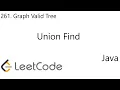 LeetCode 261 Graph Valid Tree Union Find Java