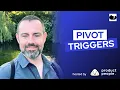 Pivot Triggers How to do Discovery and Delivery at the Same Time by Tom Kerwin from Partner
